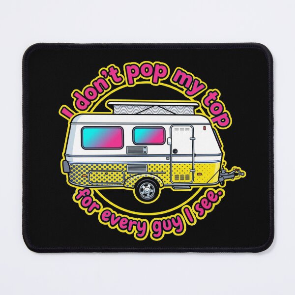 Item preview, “I Don’t Pop My Top For Every Guy I See” Mello Yello designed and sold by Lazykatz.