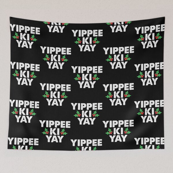 Item preview, Yippee Ki Yay designed and sold by StackItHighf.