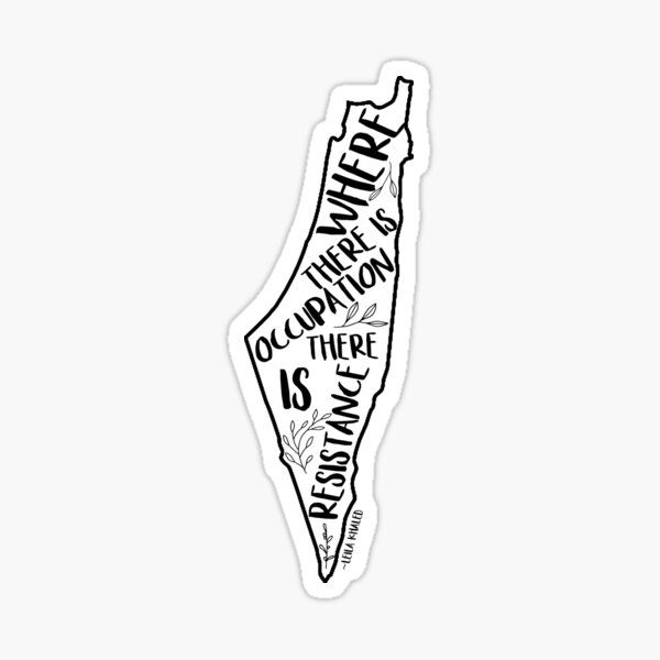 Where There Is Occupation There Is Resistance Sticker