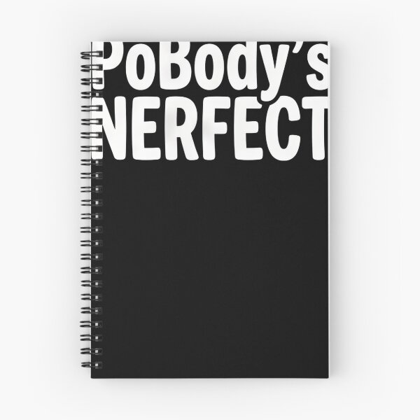 Item preview, Pobody’s Nerfect Funny Quote Design #4495 designed and sold by shawn-muse.