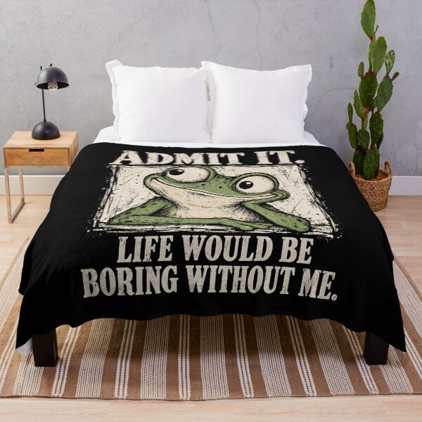 Item preview, Admit It Life Would Be Boring Without Me designed and sold by a-turner-paint.