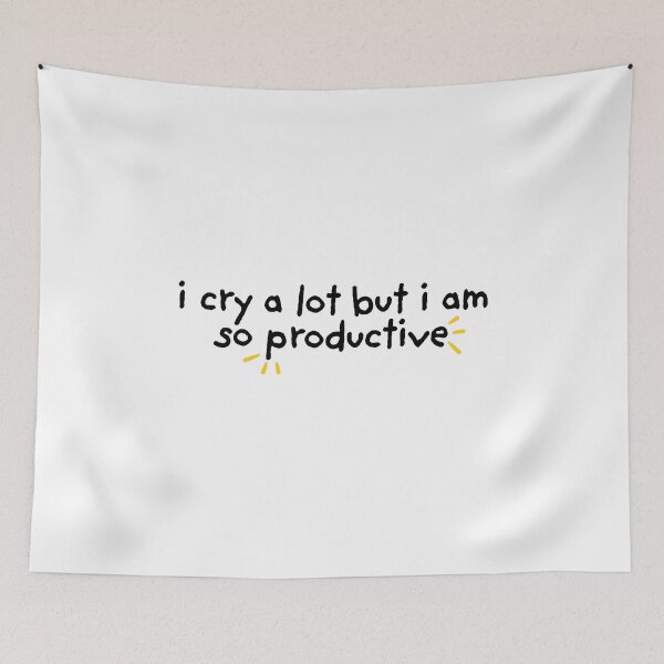 Item preview, I Cry A Lot But I Am So Productive  designed and sold by The Turquoise Brush.