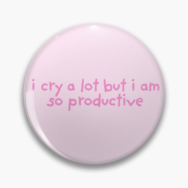 Item preview, I Cry A Lot But I Am So Productive  designed and sold by The Turquoise Brush.