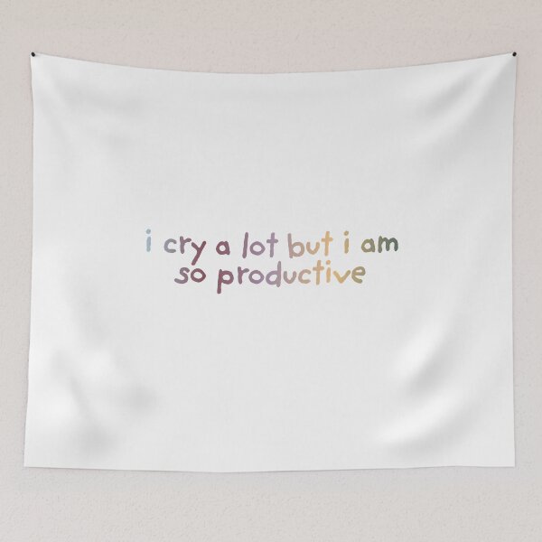 Item preview, I Cry A Lot But I Am So Productive  designed and sold by The Turquoise Brush.