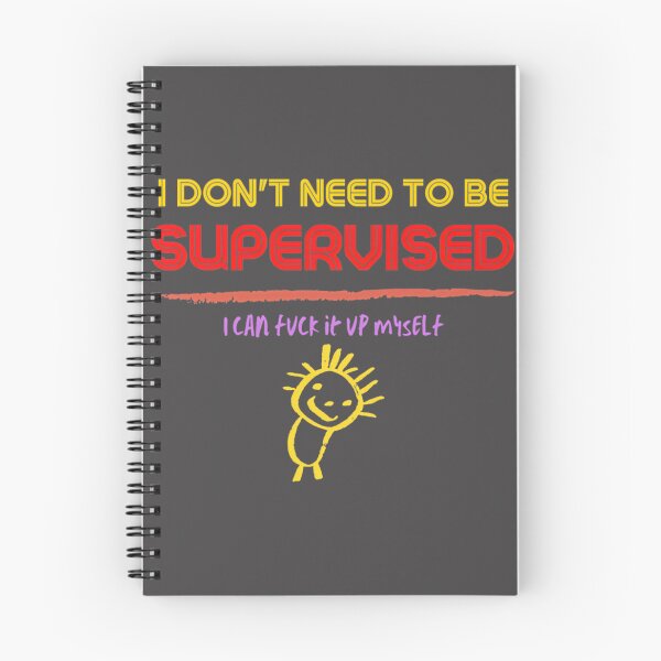 Item preview, I Don't Need to Be Supervised - Independent and Confident Statement Design designed and sold by lucy2022.