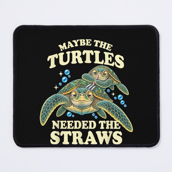 Item preview, Maybe the Turtles Needed the Straws designed and sold by Juansustait.