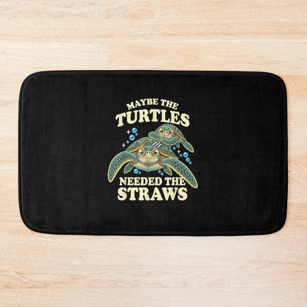 Item preview, Maybe the Turtles Needed the Straws designed and sold by MatherFisher.