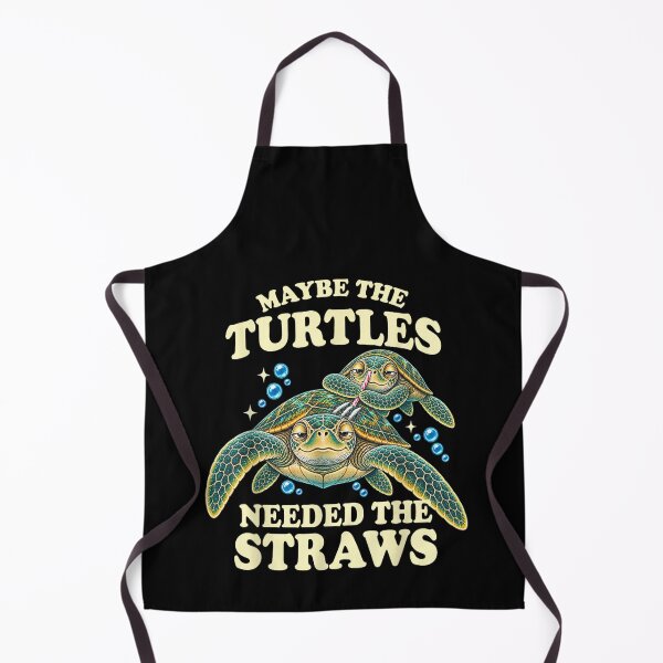 Item preview, Maybe the Turtles Needed the Straws designed and sold by MatherFisher.