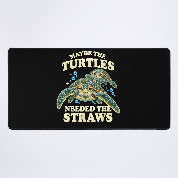 Item preview, Maybe the Turtles Needed the Straws designed and sold by MatherFisher.
