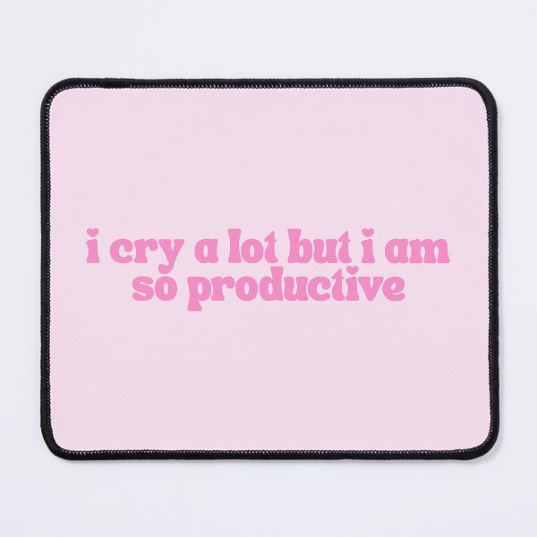 Item preview, I Cry A Lot But I Am So Productive designed and sold by The Turquoise Brush.