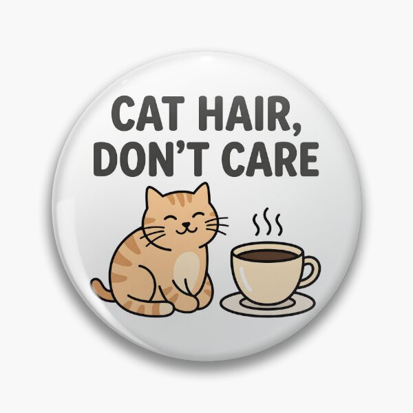 Item preview, Cat Hair Don’t Care Coffee Meme designed and sold by Flamocha.
