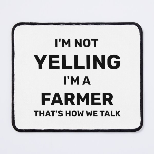 Item preview, I'm Not Yelling I'm a Farmer That's How We Talk Funny Farming Quote Gift designed and sold by PegaGamer.