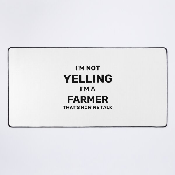 Item preview, I'm Not Yelling I'm a Farmer That's How We Talk Funny Farming Quote Gift designed and sold by PegaGamer.