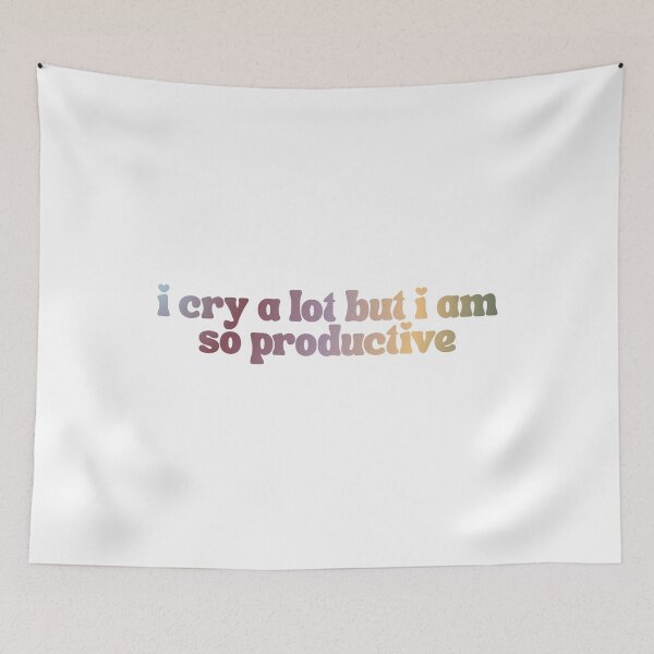 Item preview, I Cry A Lot But I Am So Productive  designed and sold by The Turquoise Brush.