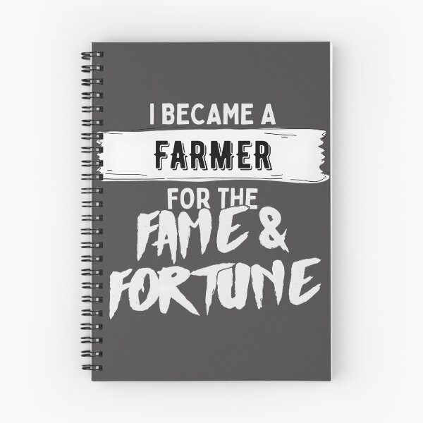 Item preview, I Became a Farmer for the Fame and Fortune Funny Farming Quote Design designed and sold by PegaGamer.