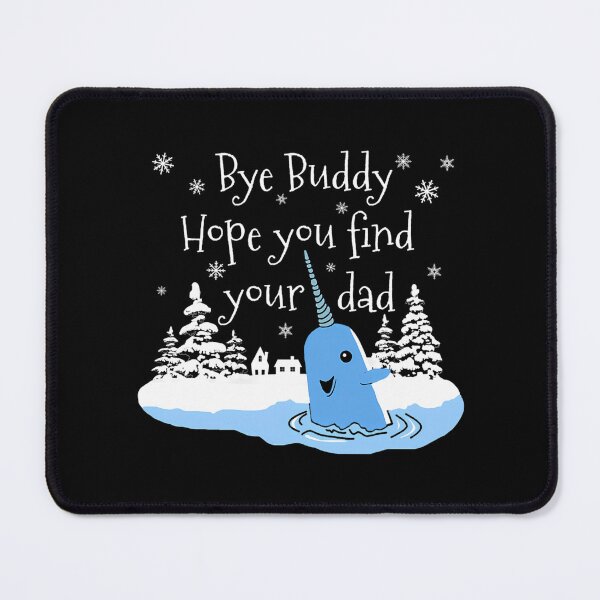 Item preview, Bye Buddy Hope You Find Your Dad designed and sold by 888HousePrintss.