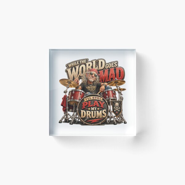 Item preview, While The World Goes Mad I'll Still Play Drums designed and sold by Wilcox PhotoArt.