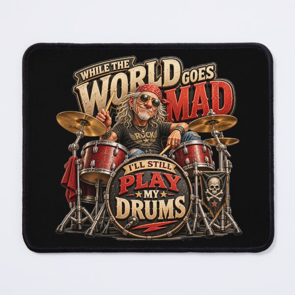 Item preview, While The World Goes Mad I'll Still Play Drums designed and sold by Wilcox PhotoArt.
