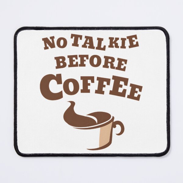 Item preview, No Talkie Before Coffee Funny Morning Quote Design designed and sold by mari-alvxx.