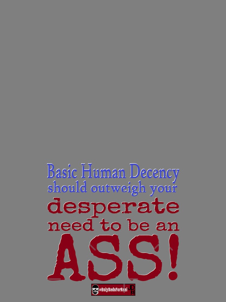 Thumbnail 4 of 4, iPhone Case, Basic Human Decency designed and sold by OnlyDadsForReal.