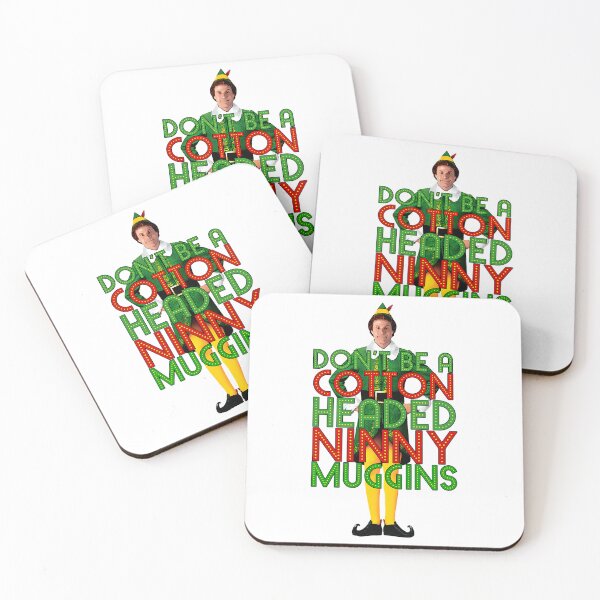 Item preview, Don'T Be A Cotton Headed Ninny Muggins Elf Christmas Movie Buddy Will Ferrell Funny designed and sold by 888HousePrintss.