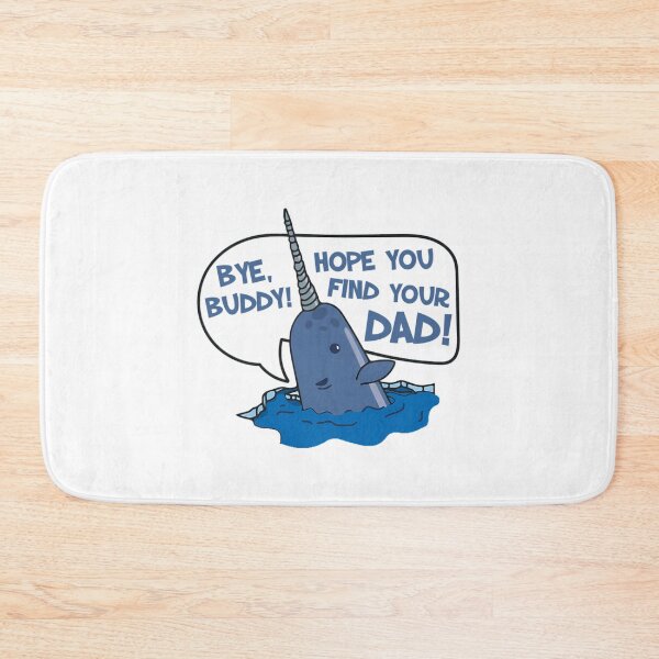 Item preview, Elf - Bye Buddy Hope You Find Your Dad Narwhal Quote designed and sold by 888HousePrintss.