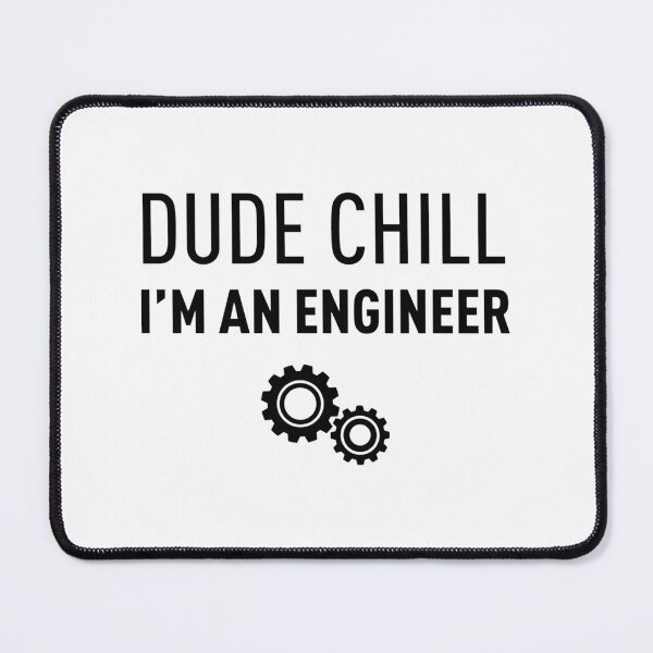 Item preview, I'm an Engineer Dude Chill Funny Engineering Student Design designed and sold by MOHAMMEDIDRIES.