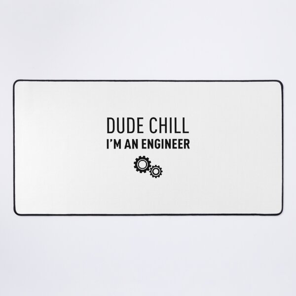 Item preview, I'm an Engineer Dude Chill Funny Engineering Student Design designed and sold by MOHAMMEDIDRIES.