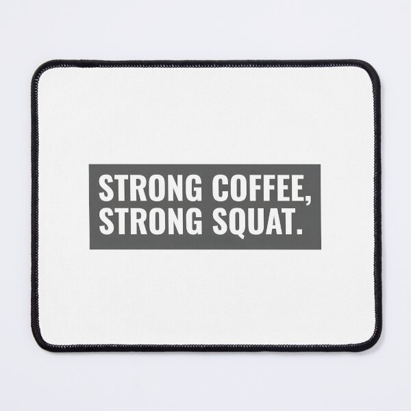 Item preview, Strong Coffee and Strong Squat Fitness Motivation Design designed and sold by Crystal ARich.