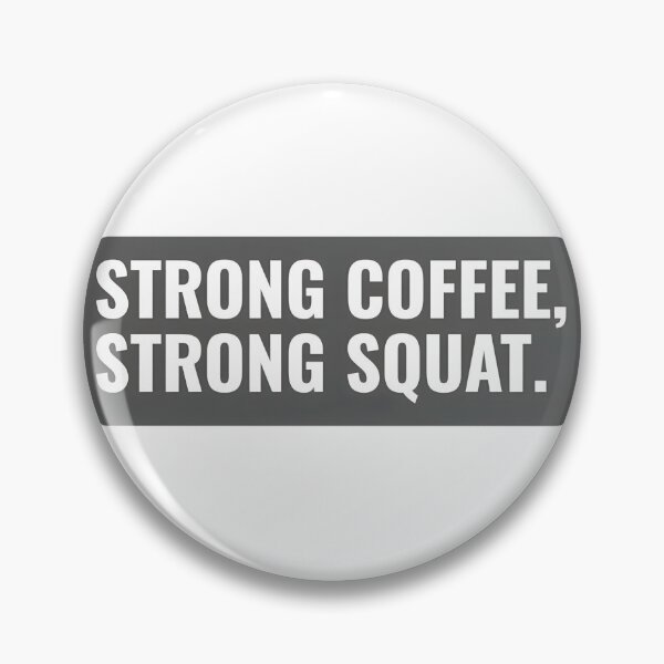Item preview, Strong Coffee and Strong Squat Fitness Motivation Design designed and sold by Crystal ARich.