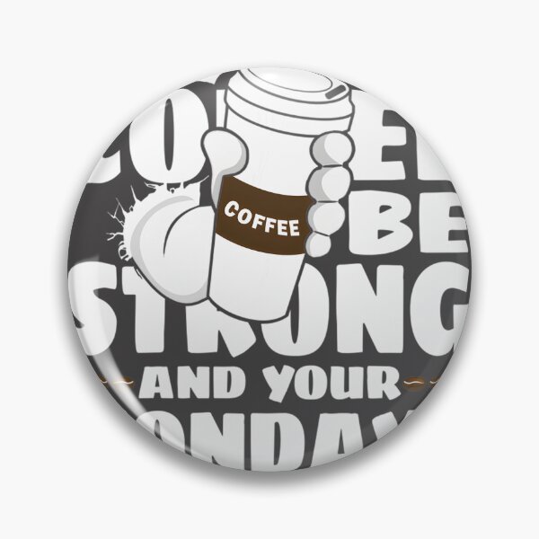 Item preview, Inspirational Coffee Quote - May Your Coffee Be Strong and Your Mondays Be Short designed and sold by Crystal ARich.