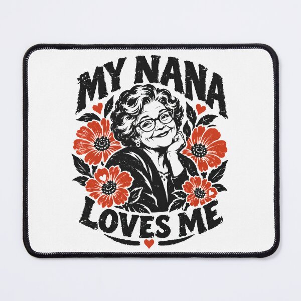 Item preview, My Nana Loves Me - Cute Vintage Floral Grandmother Design designed and sold by BumbleBloom7.