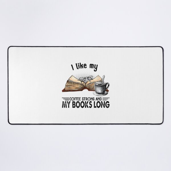 Item preview, I Like My Coffee Strong and My Books Long Funny Literary Gift Design designed and sold by Crystal ARich.