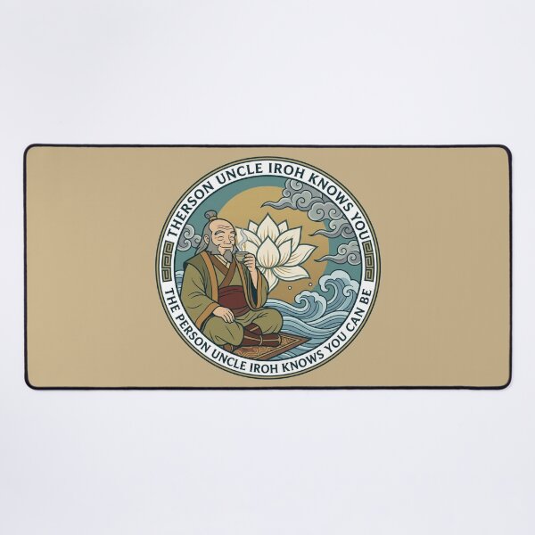 Item preview, Be The Person Uncle Iroh Knows You Can Be Tea Art designed and sold by Fine-Arts-Lab.