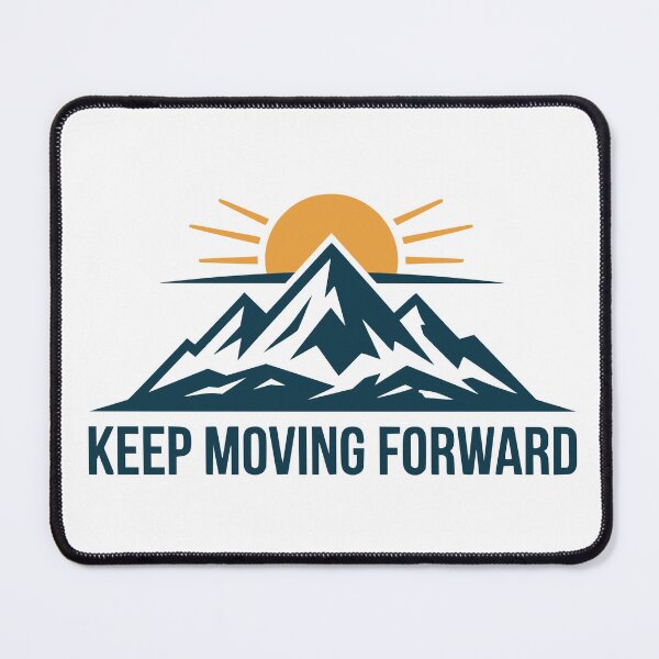 Item preview, Keep Moving Forward Mountain Sunrise designed and sold by Flamocha.