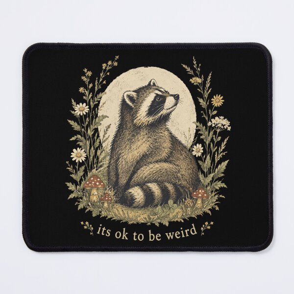 Item preview, It’s Ok To Be Weird Raccoon designed and sold by AvaLawley.