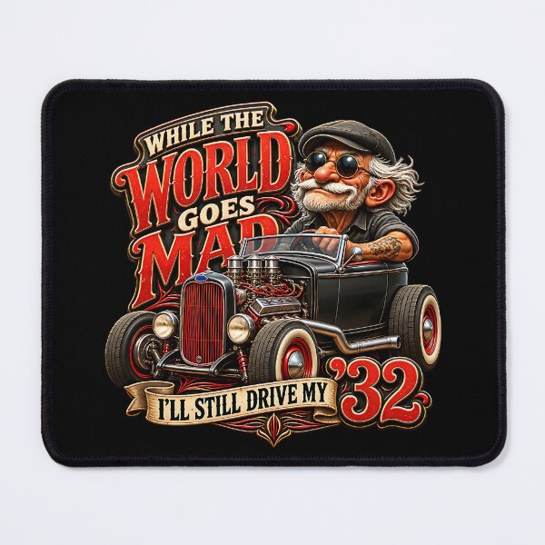 Item preview, While The World Goes Mad I'll Still Drive My 1932 designed and sold by Wilcox PhotoArt.
