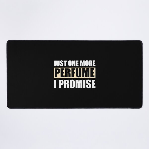 Item preview, Just One More Perfume I Promise - Elegant Fragrance Lover Design designed and sold by Medamine1.