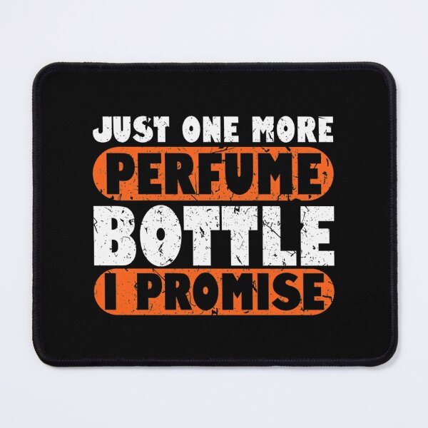 Item preview, Just One More Perfume Bottle Collector Design for Fragrance Enthusiasts designed and sold by Medamine1.
