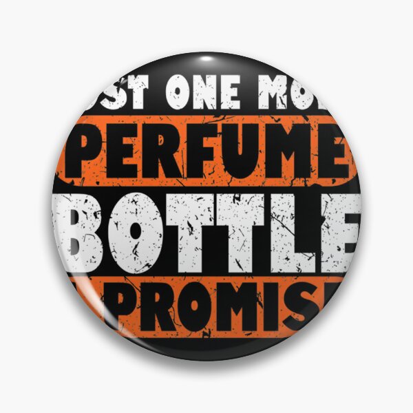 Item preview, Just One More Perfume Bottle Collector Design for Fragrance Enthusiasts designed and sold by Medamine1.