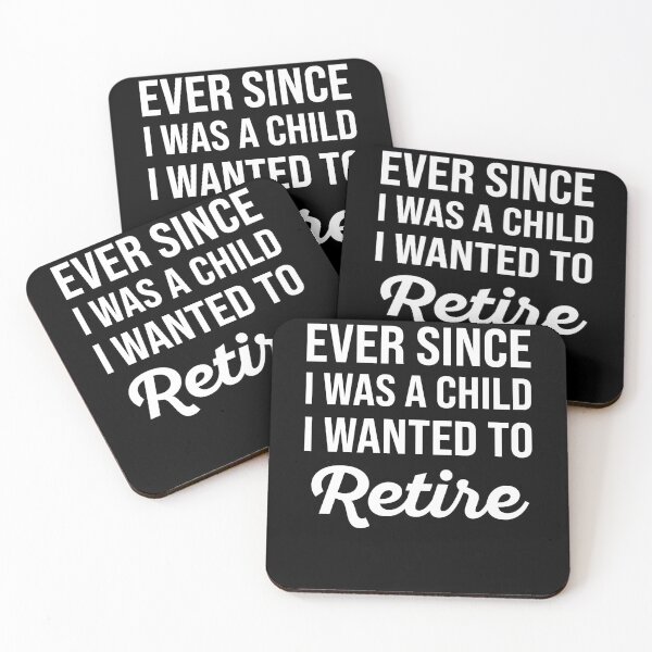 Item preview, Ever Since I Was A Child I Wanted To Retire - Funny Retirement designed and sold by MO DESIGNS.