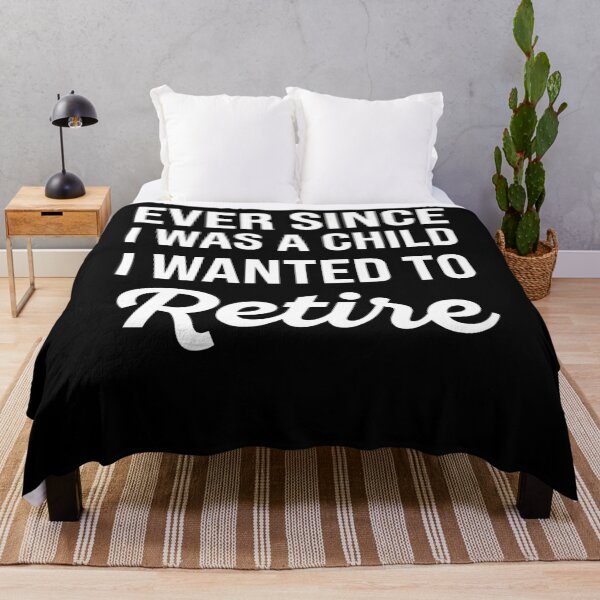 Item preview, Ever Since I Was A Child I Wanted To Retire - Funny Retirement designed and sold by MO DESIGNS.