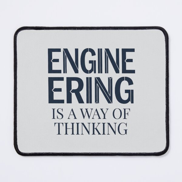 Item preview, Engineering Is a Way of Thinking Engineer Technical Design designed and sold by Amr Darwish Graphic designer.
