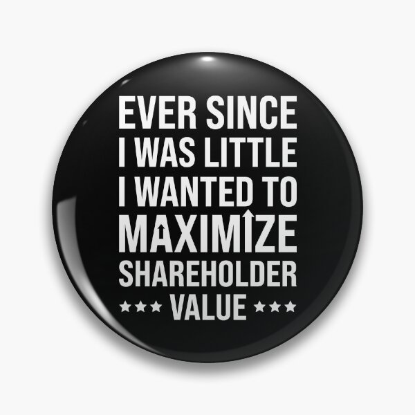 Item preview, Ever Since I Was Little I Wanted To Maximize Shareholder Value designed and sold by MO DESIGNS.