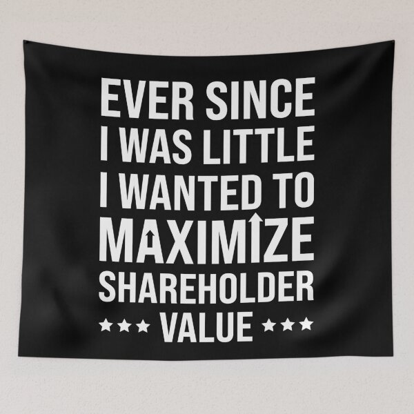 Item preview, Ever Since I Was Little I Wanted To Maximize Shareholder Value designed and sold by MO DESIGNS.