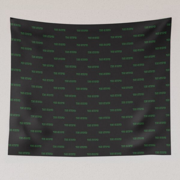 Item preview, YOU STUPID Bold Green Typography Design designed and sold by zanahoricida.