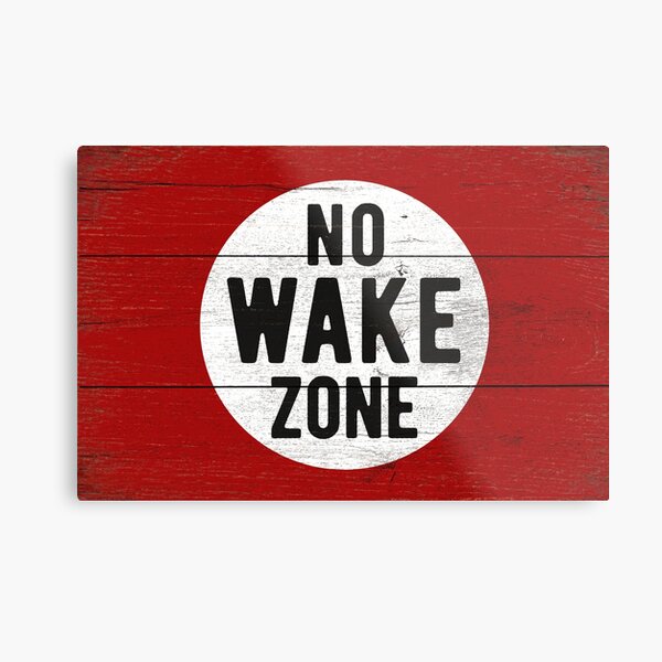 Item preview, No Wake Zone Sgin designed and sold by WinniMade.
