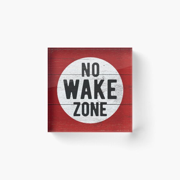 Item preview, No Wake Zone Sgin designed and sold by WinniMade.
