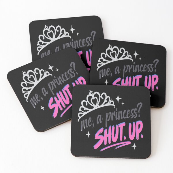 Item preview, Me A Princess Shut Up designed and sold by DebellismyrArts.