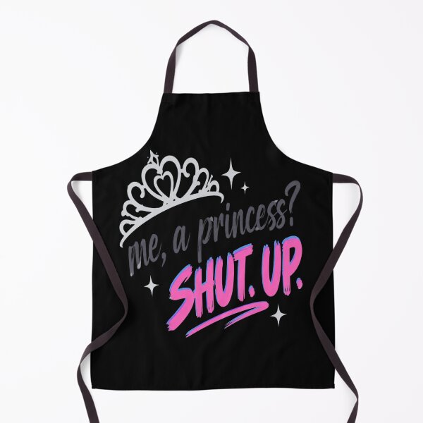 Item preview, Me A Princess Shut Up designed and sold by DebellismyrArts.